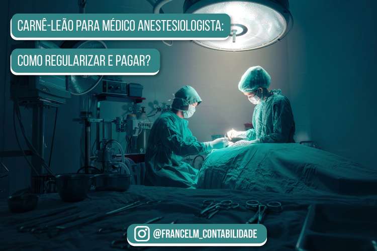 Carnê-leão para Médico Anestesiologista: Precisa declarar?